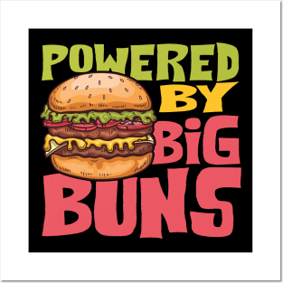 Powered By Big Buns Posters and Art